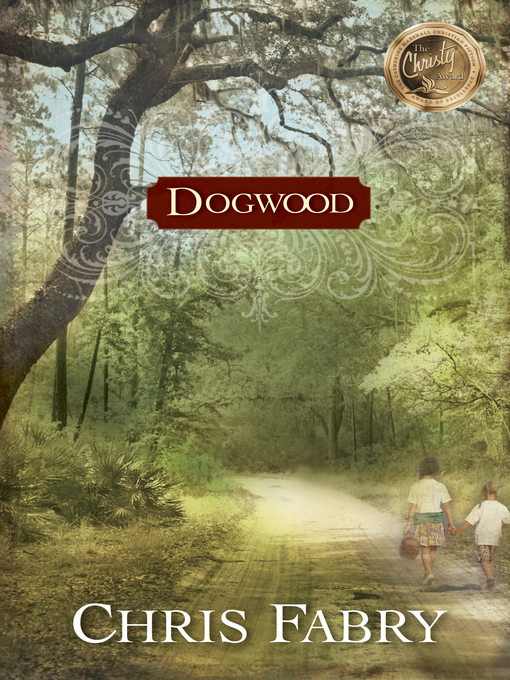 Title details for Dogwood by Chris Fabry - Available